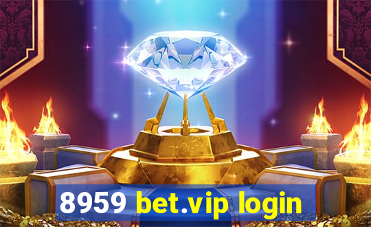 8959 bet.vip login